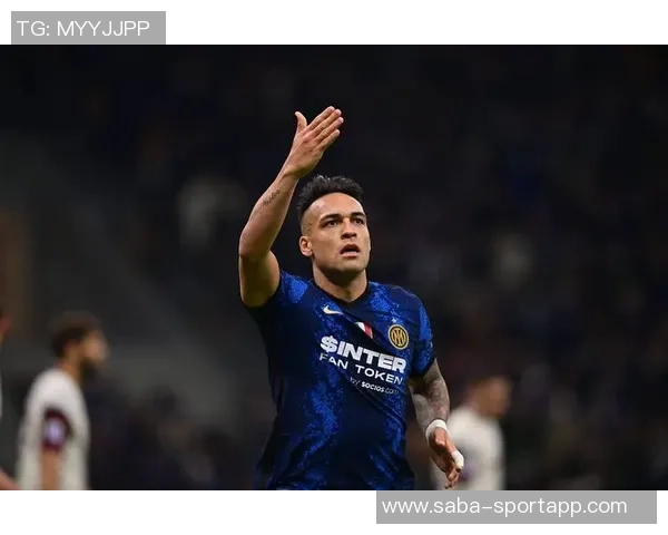 国米旧将塞雷纳盛赞劳塔罗的智慧与跑位能力直面外界批评