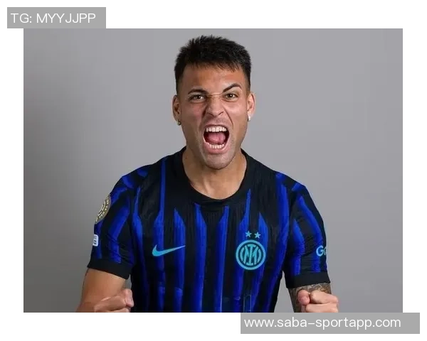 安布称赞劳塔罗展现国米斗志与狠劲他是球队的象征与代表